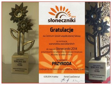 gratulacje, dla centrum sztuki współczesnej solvay za nominację, dla  nagrody słoneczniki 2014, przyznawanej za najbardziej rozwojowe iniciatywy dla dzieci w wieku 0 do 14 lat, w kategorii przyroda, warsztaty przczelarskie